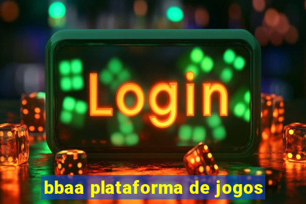 bbaa plataforma de jogos